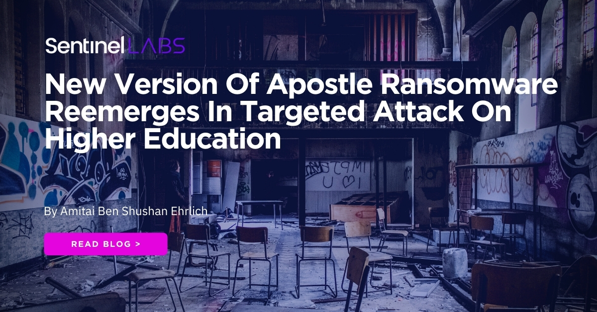 new-version-of-apostle-ransomware-reemerges-in-targeted-attack-on-higher-education