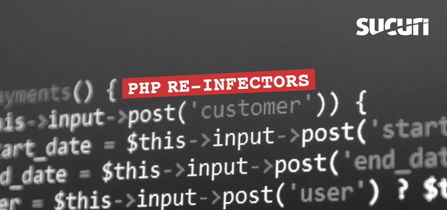 php-re-infectors-–-the-malware-that-keeps-on-giving