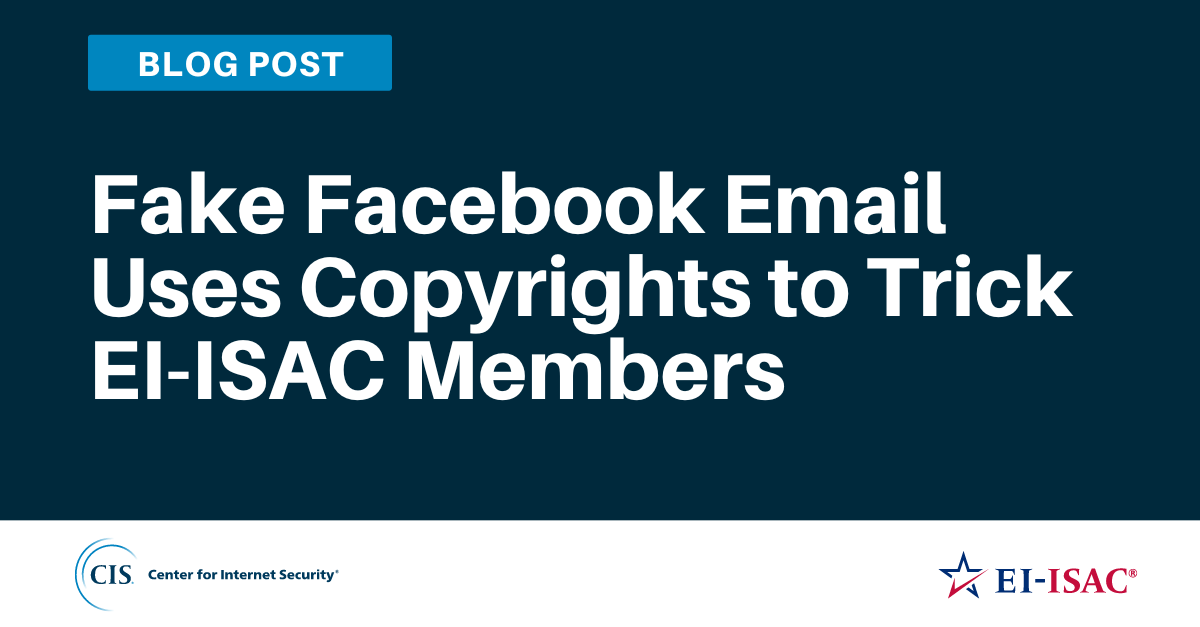 fake-facebook-email-uses-copyrights-to-trick-ei-isac-members