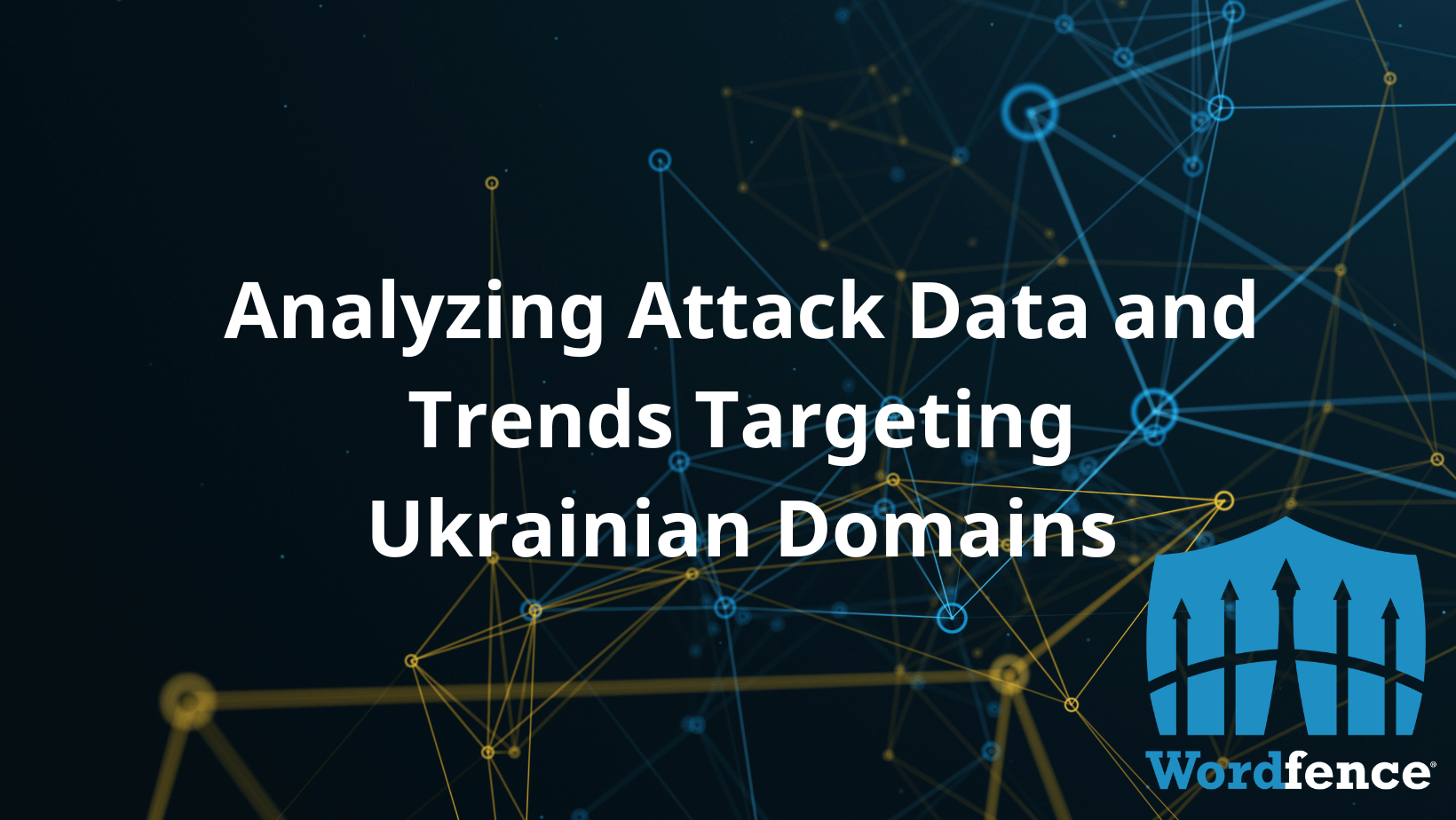 analyzing-attack-data-and-trends-targeting-ukrainian-domains