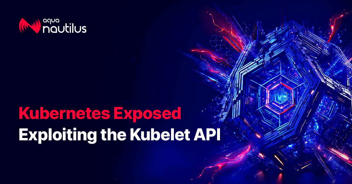 kubernetes-exposed:-exploiting-the-kubelet-api